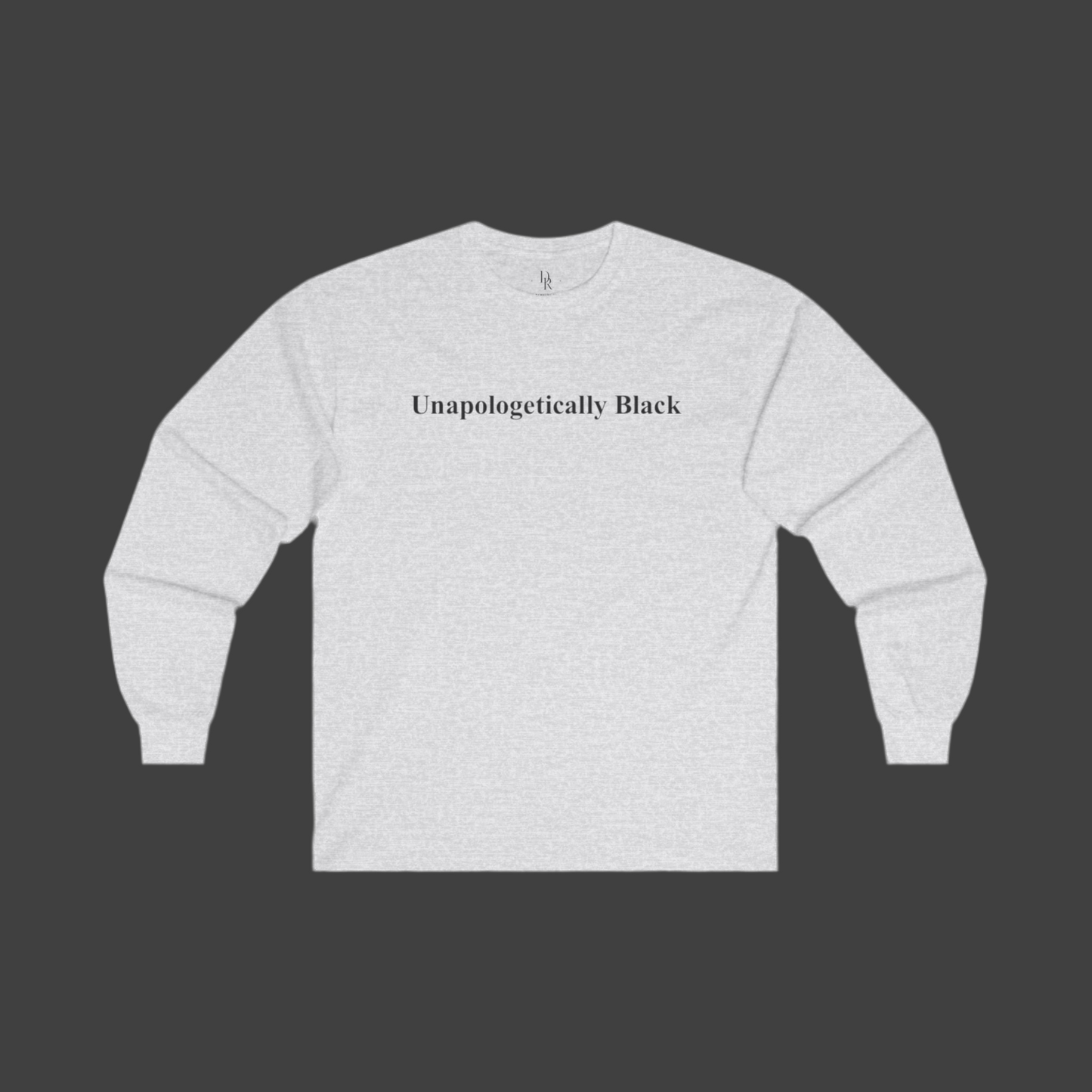 Unapologetically Black Long Sleeve Tee